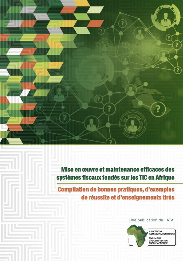 Mise en œuvre et maintMise en œuvre et maintenance efficaces des systèmes fiscaux des TIC en Afrique : compilation des bonnes pratiques, des réussites et des enseignements tirésenance efficaces des systèmes fiscaux des TIC en Afrique : compilation des bonnes pratiques, des réussites et des enseignements tirés