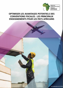 MAXIMISER LES AVANTAGES POTENTIELS DES CONVENTIONS FISCALES PRINCIPALES LEÇONS POUR LES PAYS AFRICAINS