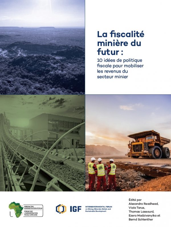 L'avenir de la fiscalité des ressources : 10 idées politiques pour mobiliser les revenus miniers