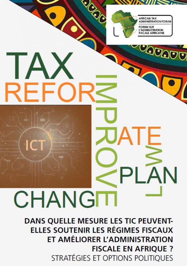 Dans quelle mesure les systèmes fiscaux basés sur les TIC peuvent-ils améliorer l'administration fiscale en Afrique ? Stratégies et options politiques